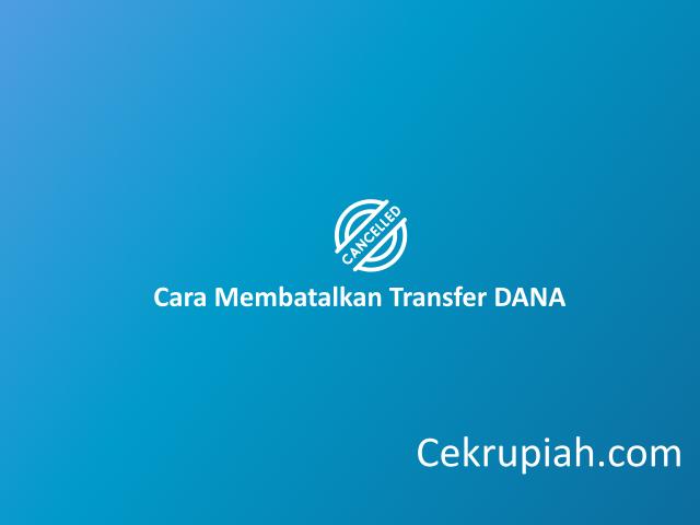 cara membatalkan transfer dana