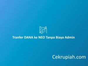 cara transfer dana ke neo tanpa biaya admin