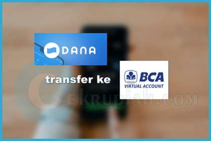 Transfer DANA ke BCA Virtual Account 2025: Efisien dan Otomatis 1 Transfer DANA ke BCA Virtual Account 2025: Efisien dan Otomatis